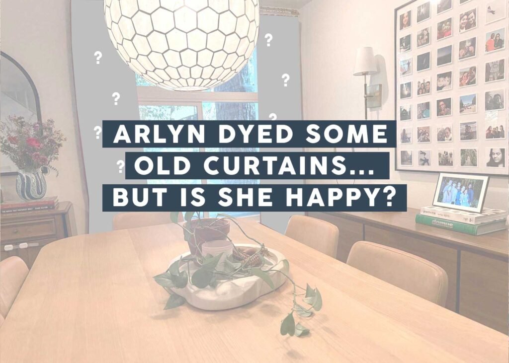 Arlyn’s Dining Room Curtain Update: Here’s What She Ended Up Doing (Spoiler: It Involves Another DIY)